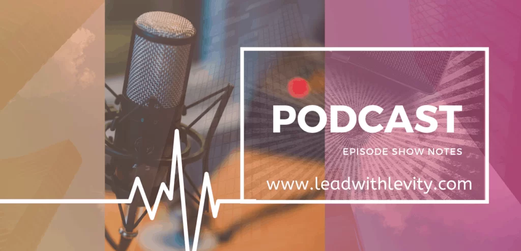 lead with levity podcast show notes cover with microphone