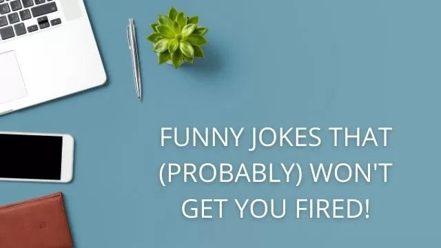 DESK WITH CAPTION FUNNY JOKES THAT PROBABLY WON'T GET YOU FIRED