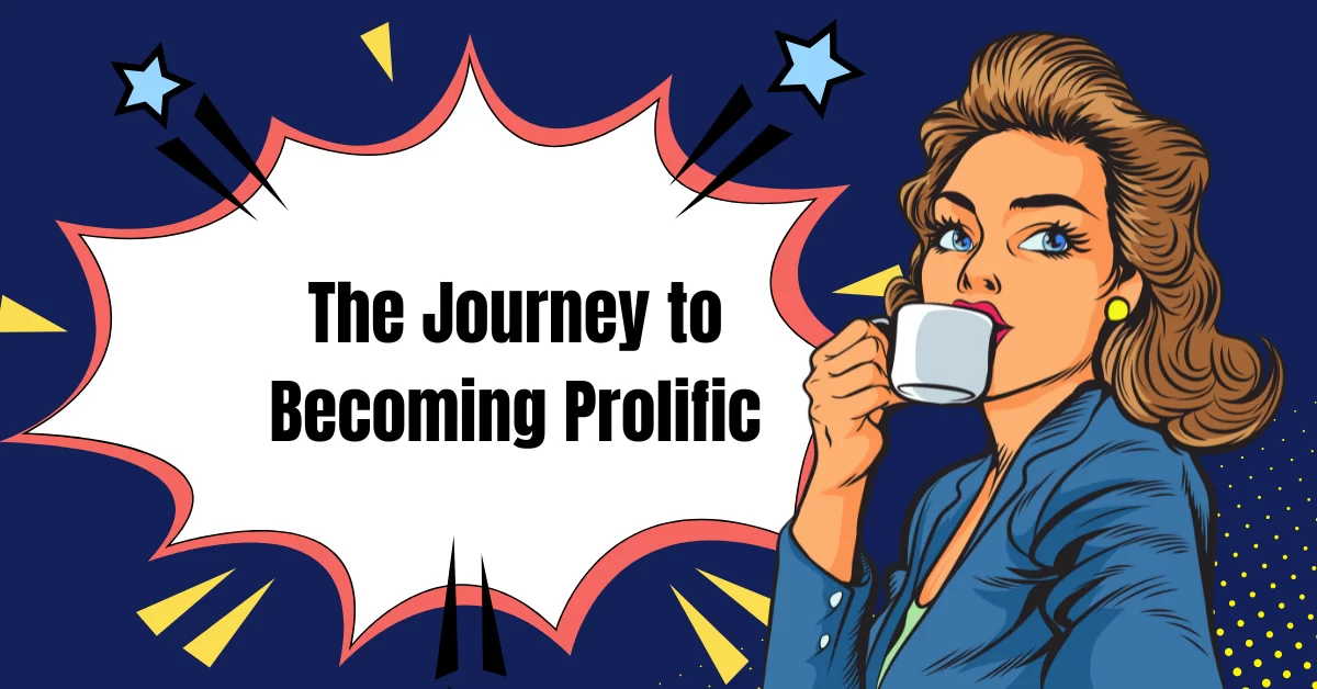 Elevating Excellence: The Journey to Becoming Prolific